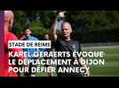 Karel Geraerts évoque le match contre Annecy