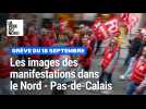 Grève du 18 septembre : de nombreux cortèges dans le Nord et le Pas-de-Calais