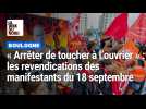 « Arrêter de toucher à l'ouvrier » : les revendications des manifestants du 18 septembre à Boulogne-sur-Mer