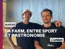 La Farm, un lieu où se mêlent sport et gastronomie