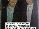 Des photos de Trump et Epstein projetées sur le château de Windsor