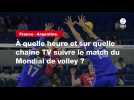 VIDÉO. France - Argentine. À quelle heure et sur quelle chaîne TV suivre le match du Mondial de volley ?