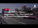 VIDÉO. F1. Circuit, favoris, enjeux, programme TV... Tout savoir sur le Grand Prix d'Azerbaïdjan