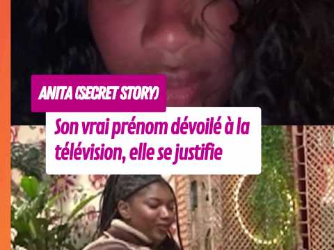 VIDEO : Anita (Secret Story) : son vritable…