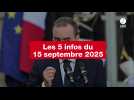 VIDEO. Les 5 infos du 15 septembre 2025