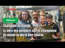 Merville : la bière des pompiers sacrée championne du monde