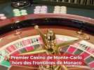Découvrez les images du premier Casino de Monte-Carlo hors des frontières de Monaco
