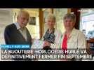 La bijouterie-horlogerie Hurlé de Romilly-sur-Seine va définitivement fermer fin septembre