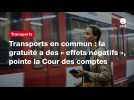 VIDEO. Transports en commun : la gratuité a des « effets négatifs », pointe la Cour des comptes