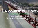 La course du mois : Ultra Trail des 3 Ponts