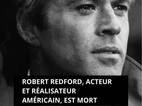 VIDEO : Mort de Robert Redford  l'ge de 89…