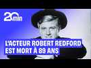 L'acteur et réalisateur américain, Robert Redford, est mort à l'âge de 89 ans