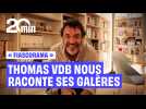 « Fiascorama » : Thomas VDB nous raconte ses galères