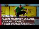 Les années rémoises de Pascal Martinot-Lagarde