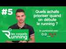 Le conseil running #5 : Quels achats prioriser quand on débute le running ?