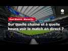 VIDÉO. Real Madrid - Marseille : sur quelle chaîne et à quelle heure voir le match en direct ?