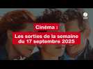 VIDEO. Les sorties cinéma de la semaine du 17 septembre 2025