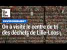 Le plastique, ça se recycle ? On a visité le centre de tri de Lille-Loos