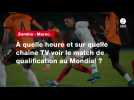 VIDÉO. Zambie - Maroc. À quelle heure et sur quelle chaîne TV voir le match de qualification au Mondial ?