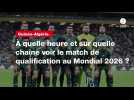 VIDÉO. Guinée-Algérie. À quelle heure et sur quelle chaîne voir le match de qualification au Mondial 2026 ?