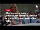 VIDEO. « Des propos graves » : Camille Cerf dénonce l'auteur de « Miss France, du rêve à la réalité »