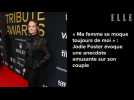 « Ma femme se moque toujours de moi » : Jodie Foster évoque une anecdote amusante sur son couple