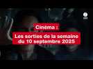 VIDEO. Les sorties cinéma de la semaine du 10 septembre 2025