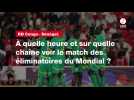VIDÉO. RD Congo - Sénégal. À quelle heure et sur quelle chaîne voir le match des éliminatoires du Mondial ?