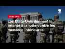 VIDEO. Les États-Unis donnent la priorité à la lutte contre les menaces intérieures