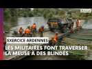 Les militaires font traverser la Meuse à des blindés