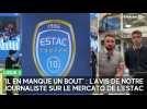 Mercato de l'Estac : Il en manque un bout pense notre journaliste
