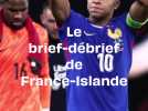 Qualifs Mondial 2026 : Le brief-débrief de France-Islande