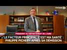 Le facteur principal, c'est ma santé : Philippe Pichery, président du Département de l'Aube, après sa démission