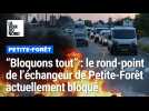 « Bloquons tout » : le rond-point de l'échangeur de Petite-Forêt actuellement bloqué