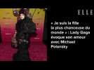 « Je suis la fille la plus chanceuse du monde » : Lady Gaga évoque son amour avec Michael Polansky