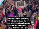 Place de la Comédie des milliers de personnes réunies aux cris de 