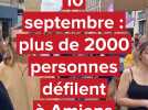 Amiens : plus de 2000 personnes manifestent le 10 septembre en marge de Bloquons tout