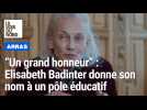 Elisabeth Badinter donne son nom à un pôle éducatif à Arras