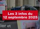 VIDEO. Les 3 infos du 12 septembre 2025