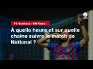 VIDÉO. FC Sochaux - SM Caen. À quelle heure et sur quelle chaîne suivre le match de National ?