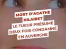 Faits divers - Mort d'Agathe Hilairet : le suspect a déjà été condamné pour viol dans le Puy-de-Dôme et en Haute-Loire