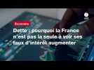 VIDEO. Dette : pourquoi la France n'est pas la seule à voir ses taux d'intérêt augmenter