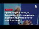VIDEO. Optimiste pour 2025, la Banque centrale européenne maintient le niveau de ses taux directeurs