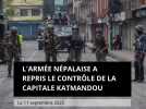 L'armée népalaise a repris le contrôle de la capitale Katmandou