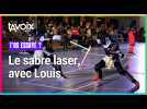 T'as essayé le sabre laser, avec Louis, au Cercle d'escrime d'Arras