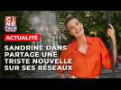 Sandrine Dans partage une triste nouvelle, l'animatrice est en deuil