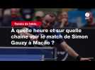 VIDÉO. Tennis de table. À quelle heure et sur quelle chaîne voir le match de Simon Gauzy à Macao ?