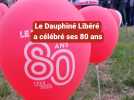 Le Dauphiné Libéré a célébré ses 80 ans