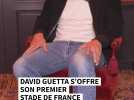 David Guetta s'offre le Stade de France