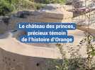 Le château des princes, précieux témoin de l'histoire d'Orange
